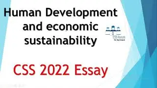 Human Development and economic sustainability | CSS 2022 Solved Essay | CSS 2022 Essay | CSS 2022