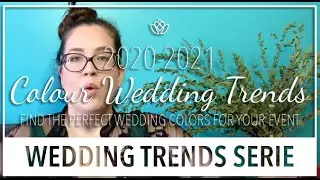 2020 - 2021 WEDDING COLOR TRENDS | MUST HAVE Wedding Trends | Emmane B. Design