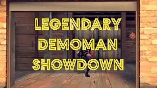 Legendary Demoman Showdown