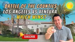 Ventura County Vs LA County In 2025 &ndash; Best Place To Live In Southern California?