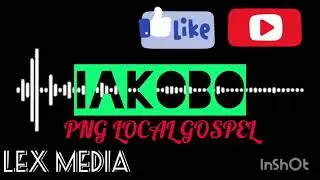 Iakobo | PNG Local Gospel Music 2024 | Lex Media 2024