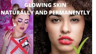 How to get Glowing skin Naturally at home | 2020