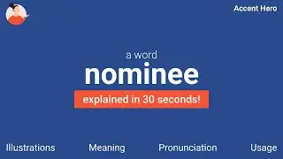 NOMINEE - Meaning and Pronunciation