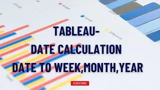 Tableau - Date Calculation Date to Week,Month, Year #tableau #tableaudesktop #tableaututorial