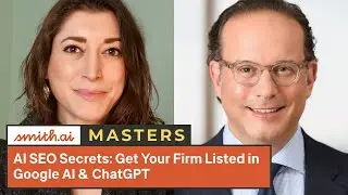 Smith.ai Masters: AI SEO Secrets to Get Your Firm Listed in Google AI & ChatGPT