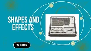Shapes and Effects