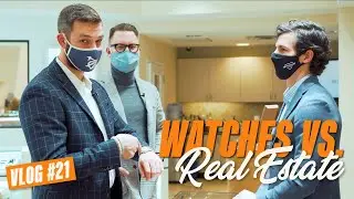 Watches vs. Real Estate | VLOG #21