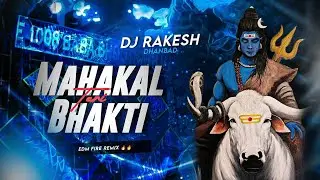 Mahakal Teri Bhakti Ne | EDM Fire Remix 🔥 | Dj Rakesh Dhanbad 🔥
