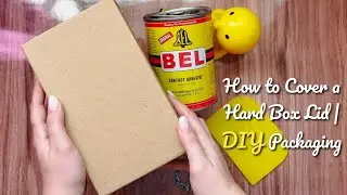 DIY Hard Box Lid Cover | Kraft Paper Finishing Step