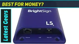 BrightSign LS423: Best Budget Digital Signage Player?