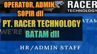 PT. RACER TECHNOLOGY | LOKER BATAM HARI INI | IKLAN KOTA BATAM | LOWONGAN KERJA BATAM HARI INI