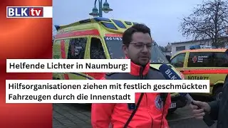 Helfende Lichter in Naumburg: Hilfsorganisationen ziehen  durch die Innenstadt