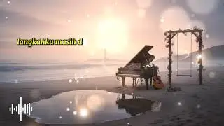 Aku Masih Sendiri – Lagu Pop Indonesia Sedih | Slow Pop Piano & Gitar