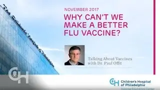 Talking About Vaccines with Dr. Paul Offit: News Briefs &ndash; Nov. 2017 &ndash; A Better Flu Vaccine?