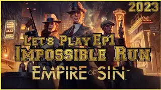 Empire of Sin Impossible LETS PLAY EP1 2023