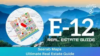 E-12 CDA Sector development latest Updates with Seerab Maps - Ultimate Real Estate Guide