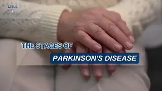 THE STAGES OF PARKINSON'S DISEASE