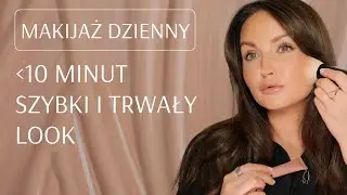 Makijaż dzienny w niecałe 10 minut | Makeup Recipes by Patrycja Tyszka-Ksepka