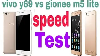 Vivo y69 vs gionee m5 lite speed test