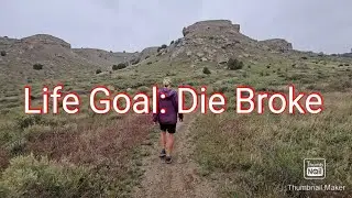 Life Goal: Die Broke