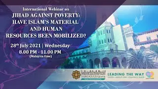 WEBINAR ON JIHAD AGAINST POVERTY: HAVE ISLAM&rsquo;S MATERIAL AND HUMAN RESOURCES BEEN MOBILIZED?