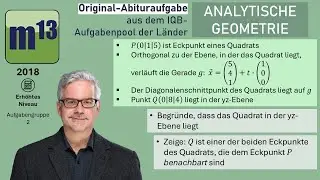 Abitur-Aufgabe: 2018 - ANALYTISCHE GEOMETRIE - OHimi - erh&ouml;htes Niveau - Aufgabengruppe 2