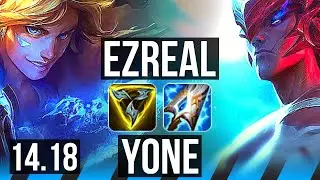 EZREAL vs YONE (MID) | 9/1/7, Godlike | BR Challenger | 14.18