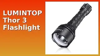 REVIEW (2025): LUMINTOP Thor 3 Flashlight. Features.