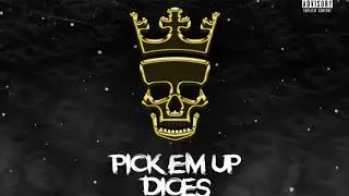Dices - Pick 'em Up [Prod. by Dices]