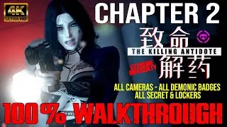 The Killing Antidote CHAPTER 2 - All Collectables - All Demonic badge - All Cameras + Lockers (4k60)