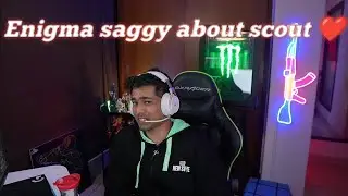 Enigma saggy about scout ❤️❤️