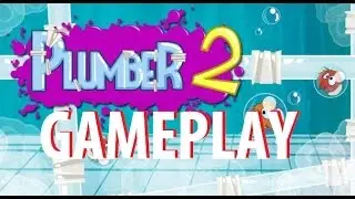 plumber 2 Gameplay iOS / Android Video HD