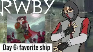 Day 6: Favorite Ship (RWBY 30 Day Challenge)