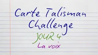 Votre carte talisman ~ Sa voix (Jour 4)