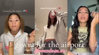 Airport GRWM