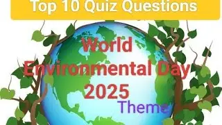 World Environment Day 2025 General Knowledge Quiz / What is The Theme Of World Environment Day 2025