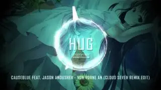 Causeblue Feat. Jason Anousheh - Von Vorne An (Cloud Seven Remix Edit)