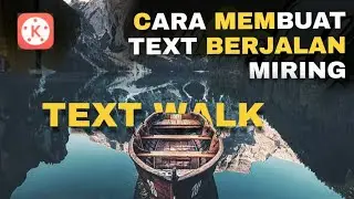 CARA BUAT TEXT BERJALAN MIRING KINEMASTER#PicsArt #Kinemaster