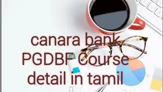 canara bank PGDBF course detail in tamil....