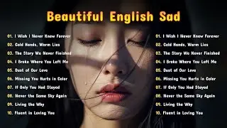 Sad Love Songs 2026 | Beautiful English Ballads | Emotional Heartbreak That Heals 💔