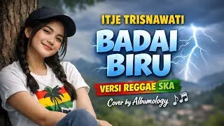 Badai Biru – Itje Trisnawati | Reggae SKA Cover by Albumology