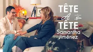 Tête à Tête: Tú a la falda y yo a la cara con Samantha Jiménez  | David Francés