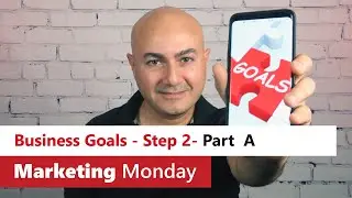 Setting Long-term and Short-term Business Goals - Digital Marketing Plan - Step 2 - Part A