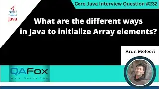What are the different ways in Java to initialize Array elements (Core Java Interview Question #232)