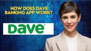 How does Dave banking app work?