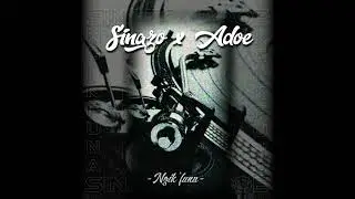 Sinazo x Adoe - Ngik'funa