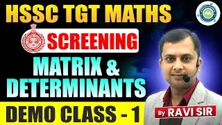 HSSC TGT Maths Screening 2025 | Matrix & Determinants Demo Class 1 | By Ravi Sir | Achievers Academy