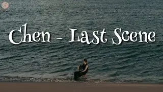 Chen EXO - Last Scene Lyrics Terjemahan (Rom / Indonesia)