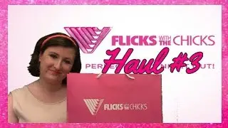 Flicks With The Chicks Haul #3 🥂 (I Feel Pretty)