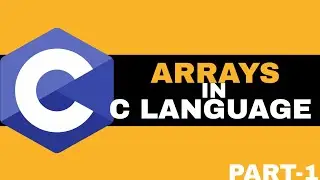 C Programming Language ( Series )  |  Lecture 24  |  Arrays in C Language